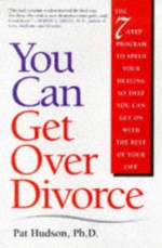 You Can Get Over Divorce - Pat Hudson