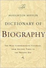 The Houghton Mifflin Dictionary of Biography - American Heritage Dictionaries