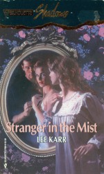 Stranger in the Mist (Silhouette Shadows, #3) - Lee Karr