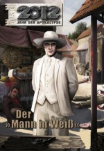 2012 - Folge 2: Der "Mann in Weiß" (German Edition) - Christian Schwarz