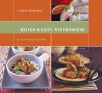 Quick & Easy Vietnamese: 75 Everyday Recipes - Nancie McDermott, Caren Alpert