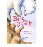 Bear and Chook - Lisa Shanahan, Emma Quay