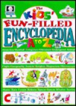 The kids' fun-filled encyclopedia, A to Z - Kerry Acker, Tony Tallarico