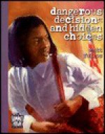 Dangerous Decisions and Hidden Choices - Matt Tullos