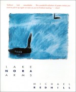 Lake Nora Arms - Michael Redhill