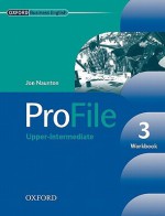 Pro File 3: Upper Intermediate: Workbook - Jon Naunton