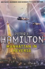 Manhattan In Reverse - Peter F. Hamilton