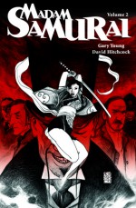 Madam Samurai Vol. 2 - Gary Young, David Hitchcock