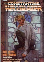 Hellblazer: The Devil You Know - Richard Piers Rayner, David Lloyd, Mark Buckingham, Jamie Delano, Bryan Talbot