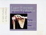 Upper Extremity Injury Evaluation: An Interactive Approach - Denise Wiksten, Brian W. Barry