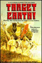 Target Earth!: A Victorian Children's Story Based on John Bunyan's the Holy War - Christian Wright