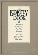 The Loblolly Book II: Moonshining, Basket Making, Hog Killing, Catfishing, and Other Affairs of Plain Texas Living - Thad Sitton