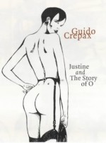 Justine and the Story of O - Guido Crepax, Paolo Caneppele, Gunter Krenn