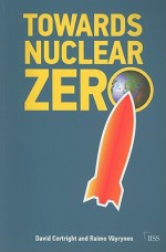 Towards Nuclear Zero - David Cortright