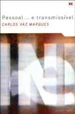 Pessoal e ... Transmissível - Carlos Vaz Marques