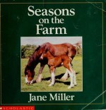 Seasons On The Farm - Jane Miller