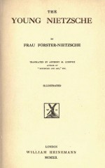 The Young Nietzsche - Frau Förster-Nietzsche, Anthony Mario Ludovici