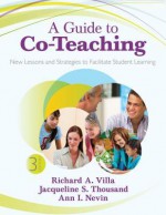 A Guide to Co-Teaching: New Lessons and Strategies to Facilitate Student Learning - Jacqueline S. Thousand, Richard A. Villa, Ann I. Nevin