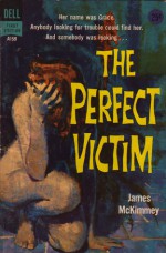 The Perfect Victim - James McKimmey