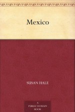 Mexico - Susan Hale