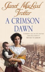 A Crimson Dawn - Janet MacLeod Trotter