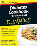 Diabetes Cookbook For Canadians For Dummies - Ian Blumer, Cynthia Payne, Ian R. Sanderson