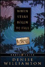 When Stars Begin to Fall - Denise Williamson