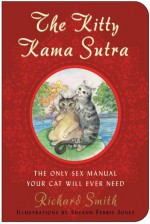 The Kitty Kama Sutra - Richard Smith, Susann Ferris Jones