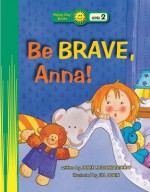 Be Brave, Anna! - Jodee McConnaughhay, Jill Dubin