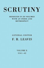 Scrutiny: A Quarterly Review, Vol. 10 - F.R. Leavis