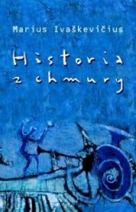 Historia z chmury - Marius Ivaškevičius