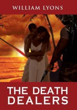 The Death Dealers - William Lyons