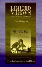 Limited Views: Essays on Ideas and Letters - Chung-Shu Ch'ien, Qian Zhongshu