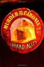 Murder on the Caronia - Conrad Allen