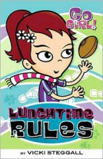 Lunchtime Rules - Vicki Steggall, Ash Oswald