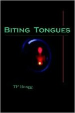 Biting Tongues - Tim Bragg