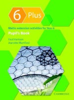 6 Plus Pupil's Book: Maths Extension Activities for Year 6 - Paul Harrison, Jeanette Mumford