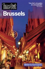 Time Out Brussels: Antwerp, Ghent and Bruges (Time Out Guides) - Editors of Time Out