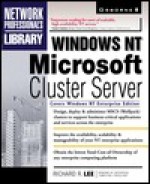 Windows NT Microsoft Cluster Server - Richard Lee