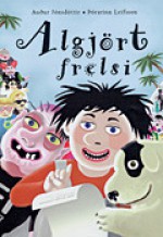 Algjört frelsi - Auður Jónsdóttir, Þórarinn Leifsson