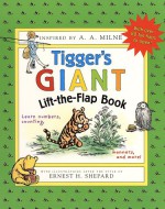 Tigger's Giant Lift-the-flap Book - Ernest H. Shepard, A.A. Milne