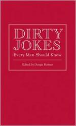 Dirty Jokes Every Man Should Know - Doogie Horner