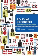 Policing In Context: An Introduction To Police Work In Australia - Roderic Broadhurst, Sara Davies