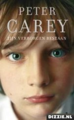 Zijn verborgen bestaan - Peter Carey, Hien Montijn