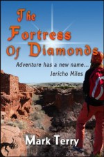 The Fortress of Diamonds (A Jericho Miles Adventure) - Mark Terry