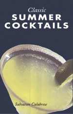 Classic Summer Cocktails - Salvatore Calabrese