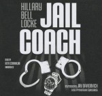 Jail Coach - Hillary Bell Locke, T.B.A.