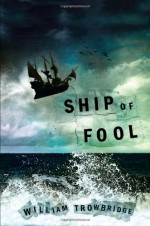 Ship of Fool - William Trowbridge