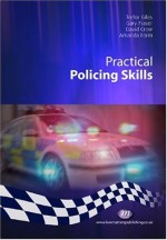 Mastering Policing Skills (Policing Skills S.) - Gary Fraser, David Crow, Trefor Giles