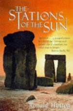 The Stations of the Sun: A History of the Ritual Year in Britain - Ronald Hutton